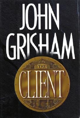 Book cover of The Client: A Novel by John Grisham