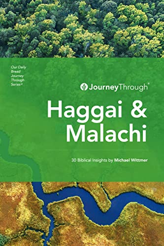 Book cover of Journey Through Haggai & Malachi: 30 Biblical Insights By Michael Wittmer by Michael Wittmer
