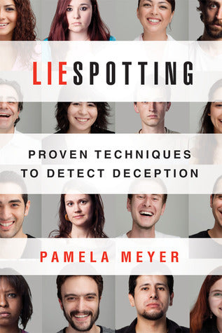 Book cover of Liespotting: Proven Techniques To Detect Deception by Pamela  Meyer