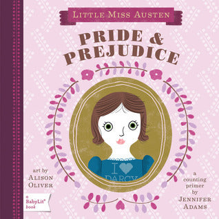 Book cover of Pride & Prejudice: A BabyLit® Counting Primer by Jennifer Adams, Alison Oliver (Illus.)