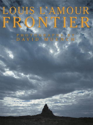 Book cover of Frontier by Louis L'Amour, David Muench (Photographer)