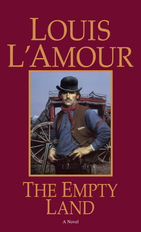 Book cover of The Empty Land by Louis L'Amour
