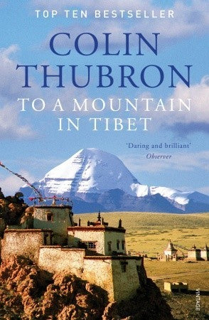 Book cover of To A Mountain In Tibet by Colin Thubron