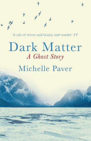 Book cover of Dark Matter by Michelle Paver