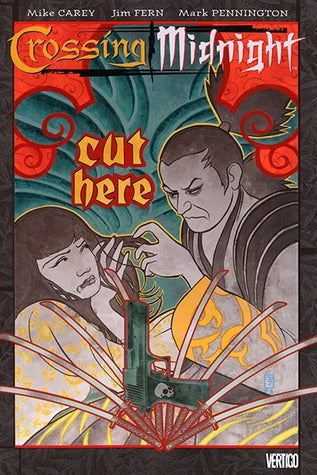Book cover of Crossing Midnight, Vol. 1: Cut Here by Mike Carey, Jim Fern (Illus.), Mark Pennington (Illus.), Rob  Hunter (Illus.)