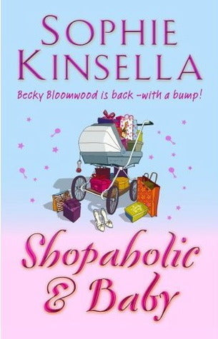 Book cover of Shopaholic And Baby by Sophie Kinsella