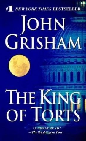 Book cover of The King Of Torts by John Grisham