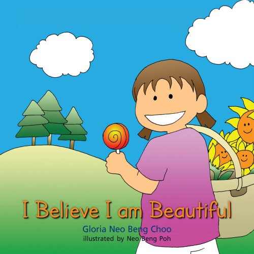 Book cover of I Believe I Am Beautiful by Gloria Neo Beng Choo