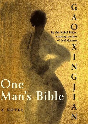 Book cover of One Man's Bible by Gao Xingjian