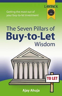 Book cover of The Seven Pillars Of Buy-To-Let Wisdom by Ajay Ahuja