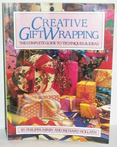 Book cover of Creative Gift Wrapping: Package Designs by Richard Kollath, Tony Cenicola