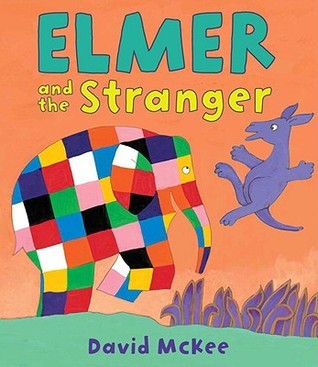 Book cover of Elmer And The Stranger by David McKee