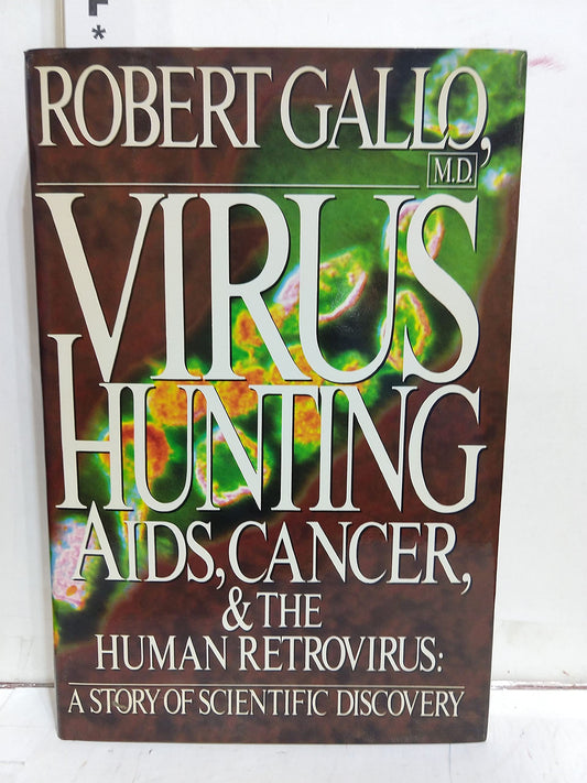 Book cover of Virus Hunting: Aids, Cancer, & The Human Retrovirus: A Story Of Scientific Discovery by Robert C. Gallo