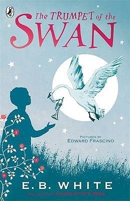 Book cover of Trumpet Of The Swan by E. B. White ( E B HUAI TE )
