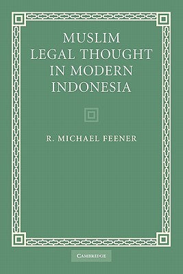 Book cover of Muslim Legal Thought in Modern Indonesia by R. Michael Feener