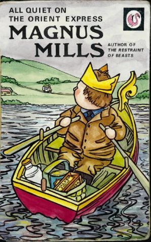 Book cover of All Quiet on the Orient Express by Magnus Mills