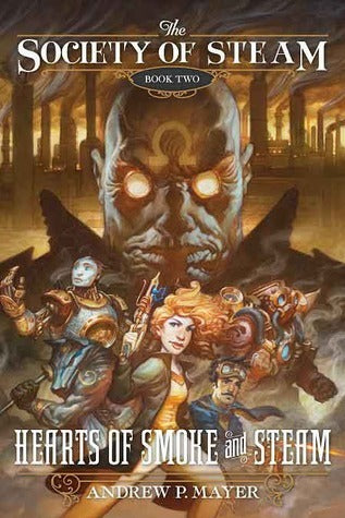 Book cover of Hearts Of Smoke And Steam by Andrew P. Mayer