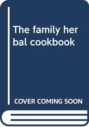 Book cover of The Family Herbal Cookbook by Cecilia  Tan