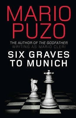 Book cover of Six Graves to Munich by Mario Puzo