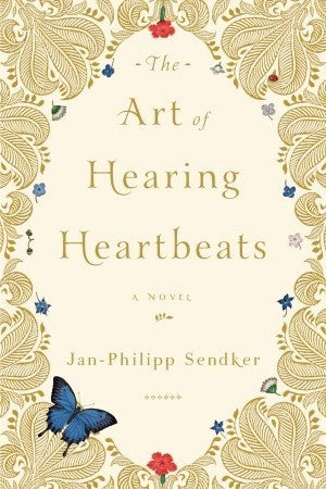 Book cover of The Art Of Hearing Heartbeats by Jan-Philipp Sendker, Kevin Wiliarty (Trans.)