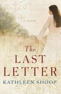 Book cover of The Last Letter by Kathleen Shoop