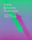 Book cover of Public Relations Techniques by Todd Hunt, James E. Grunig