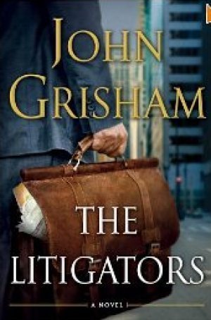 Book cover of The Litigators by John Grisham