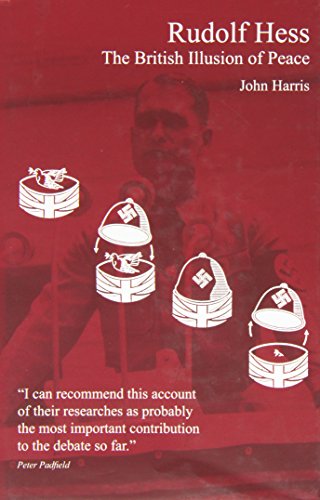 Book cover of Rudolf Hess: The British Illusion Of Peace by John Harris