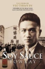 Book cover of The Soy Sauce Towkay by Alfred Yeo, Lee Tee Jong, F.T. Liu