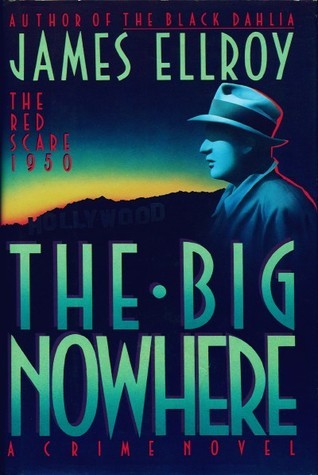 Book cover of The Big Nowhere by James Ellroy