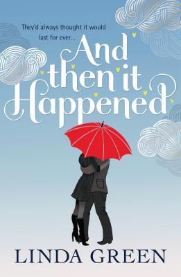 Book cover of And Then It Happened by Linda Green