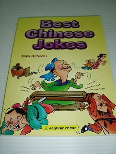 Book cover of Best Chinese Jokes / Comic Book With More Than 60 Funny Cartoons Depicting Life In Ancient China by Asiapac Editorial Board, Asiapac Books (Herausgeber)