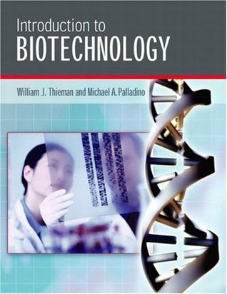 Book cover of Introduction To Biotechnology by William J. Thieman, Michael A. Palladino