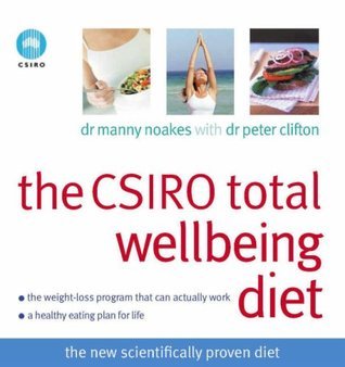 Book cover of The CSIRO Total Wellbeing Diet by Manny Noakes