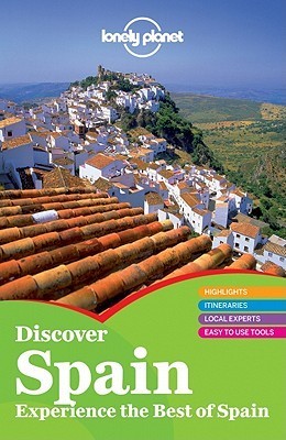 Book cover of Discover Spain by Lonely Planet, Anthony Ham, John Noble, Josephine Quintero, Miles Roddis, Brendan Sainsbury, Damien Simonis, Stuart Butler