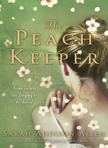 Book cover of The Peach Keeper by Sarah Addison Allen