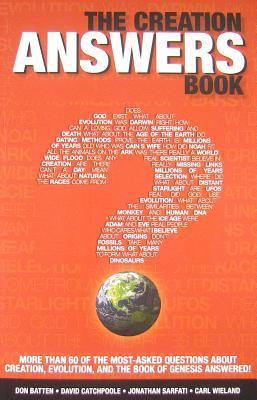 Book cover of The Creation Answers Book by David Catchpoole (Ed.), Jonathan Sarfati, Carl Wieland, Don Batten (Ed.)