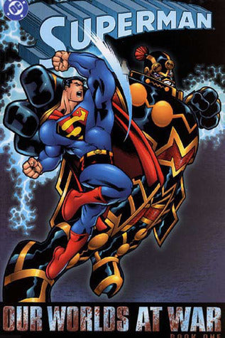 Book cover of Superman: Our Worlds at War, Vol. 1 by Jeph Loeb, Joe Casey, Mark Schultz, Joe Kelly, Peter David, Ed McGuinness (Illus.), Mike Wieringo (Illus.), Doug Mahnke (Illus.), Kano (Illus.), Ron Garney (Illus.), Leonard Kirk (Illus.)
