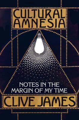 Book cover of Cultural Amnesia by Clive James