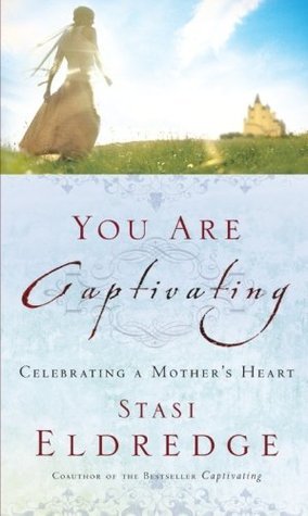 Book cover of You Are Captivating by Stasi Eldredge