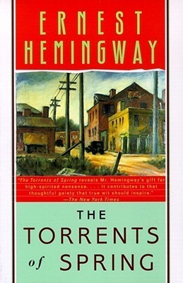 Book cover of The Torrents Of Spring by Ernest Hemingway
