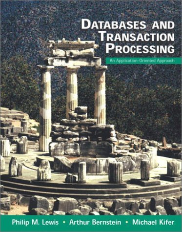 Book cover of Database And Transaction Processing by Philip M. Lewis, Michael Kifer, Arthur Bernstein