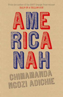Book cover of Americanah by Chimamanda Ngozi Adichie