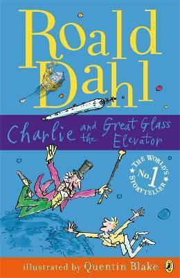 Book cover of Charlie And The Great Glass Elevator by Roald Dahl