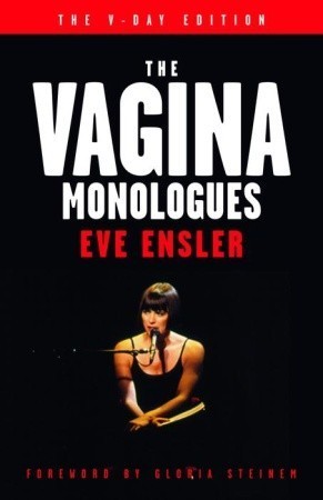 Book cover of The Vagina Monologues by V (formerly Eve Ensler), Gloria Steinem (Foreword)