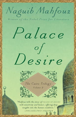 Book cover of Palace Of Desire by Naguib Mahfouz, William Maynard Hutchins (Trans.), Lorne M. Kenny (Trans.), Olive E. Kenny (Trans.)