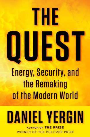 Book cover of The Quest: Energy, Security, And The Remaking Of The Modern World by Daniel Yergin