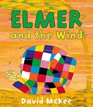 Book cover of Elmer And The Wind by David McKee
