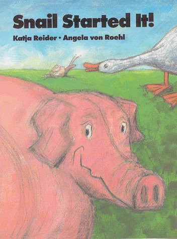 Book cover of Snail Started It! by Katja Reider, Angela Von Roehl, Rosemary Lanning (Trans.), A. Von Roehl