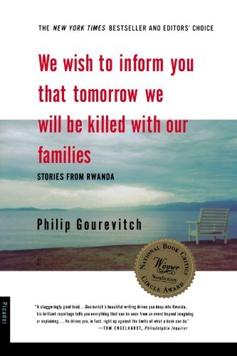 Book cover of We Wish to Inform You That Tomorrow We Will Be Killed with Our Families by Philip Gourevitch